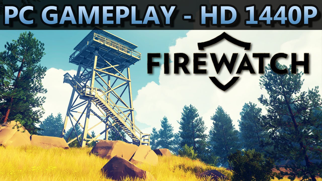Firewatch | PC GAMEPLAY | HD 1440P