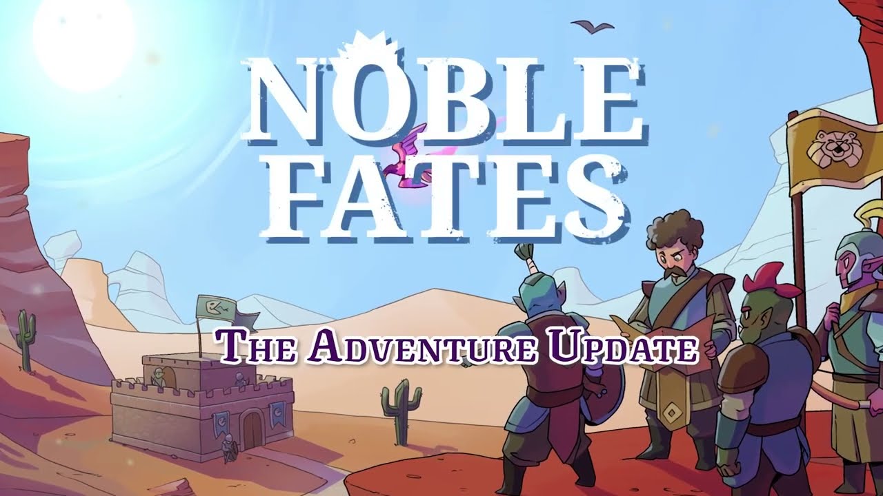 Noble Fates: The Adventure Update