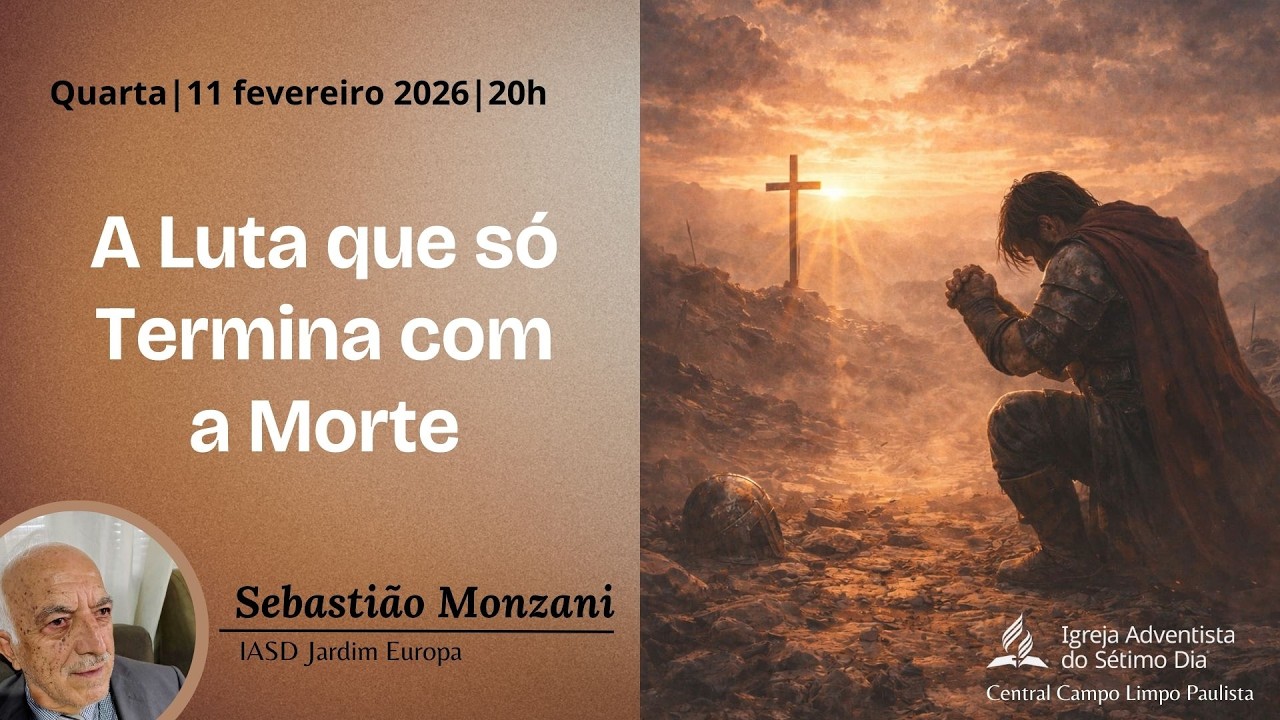 A Luta que só Termina com a Morte I Sebastião Monzani | 11.02.2026
