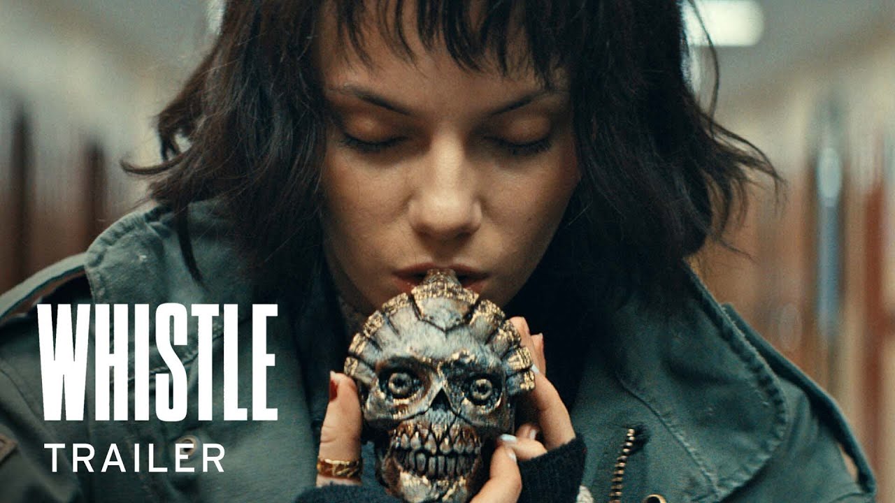 WHISTLE | OFFICIELL TRAILER