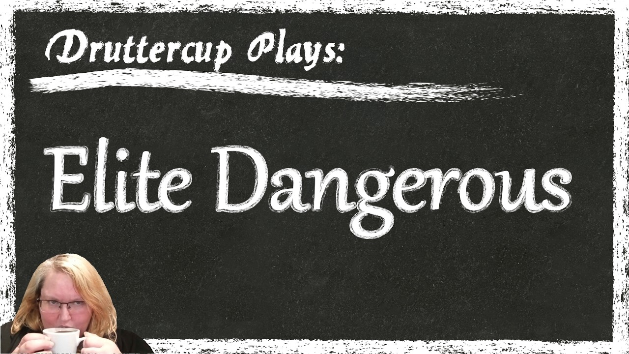 Drutt Plays: Elite Dangerous
