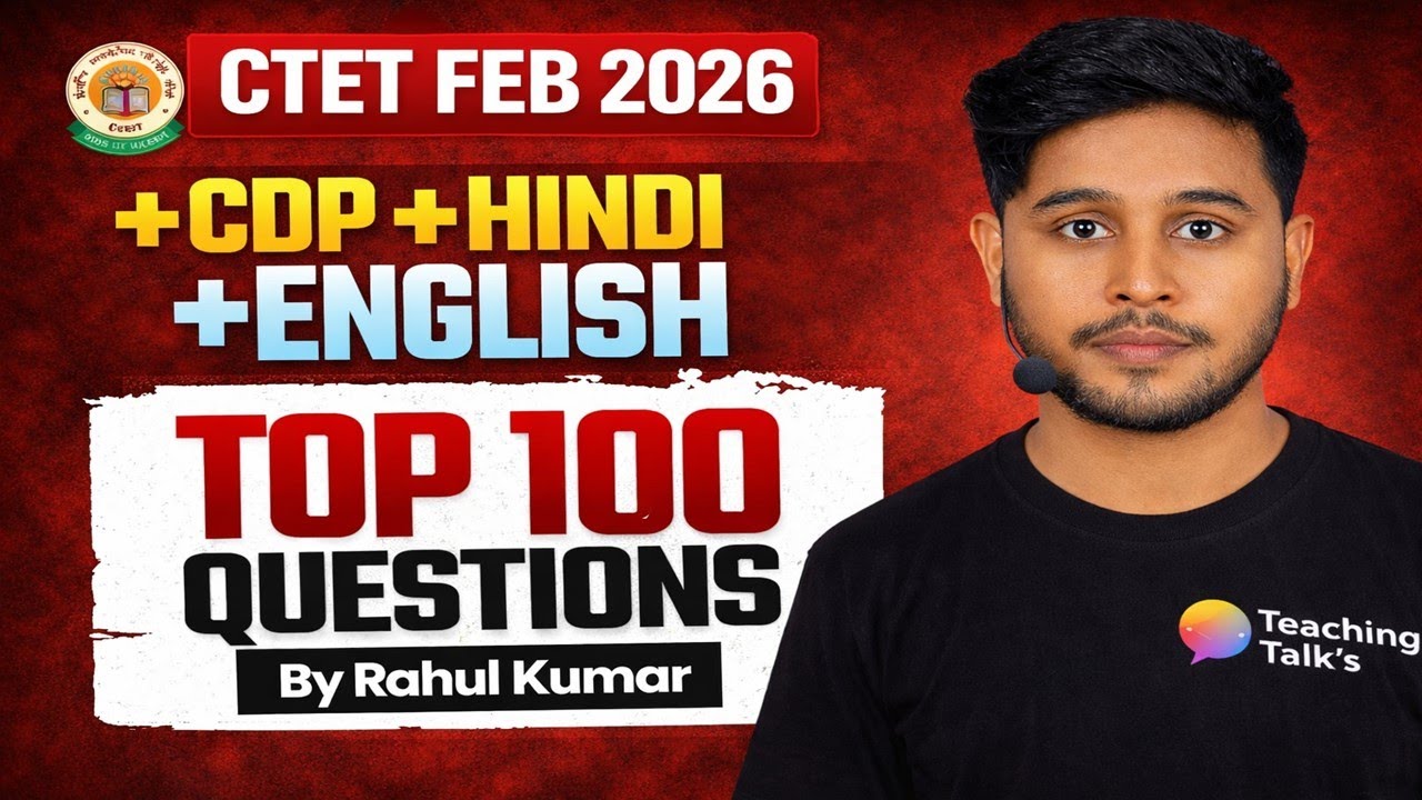 CTET Feb 2026 | CDP + Hindi + English | Top 100 Questions | By Rahul Kumar