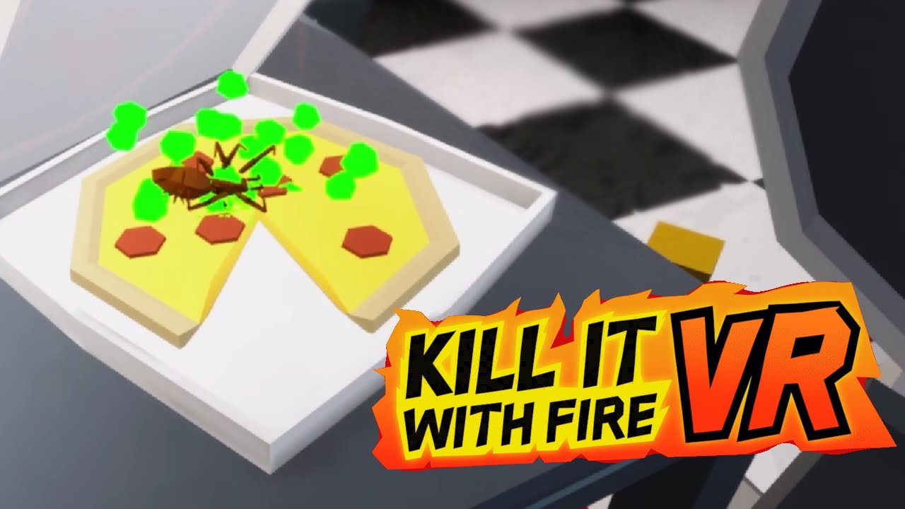GET OFF MY FOOD! | Kill It With Fire VR