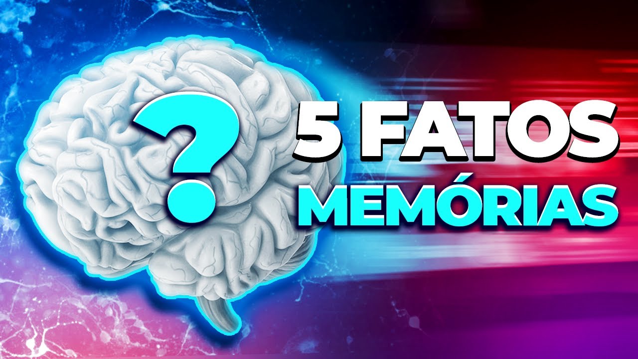 5 FATOS SOBRE SUA MEMÓRIA: O ÚLTIMO VAI TE SURPREENDER!