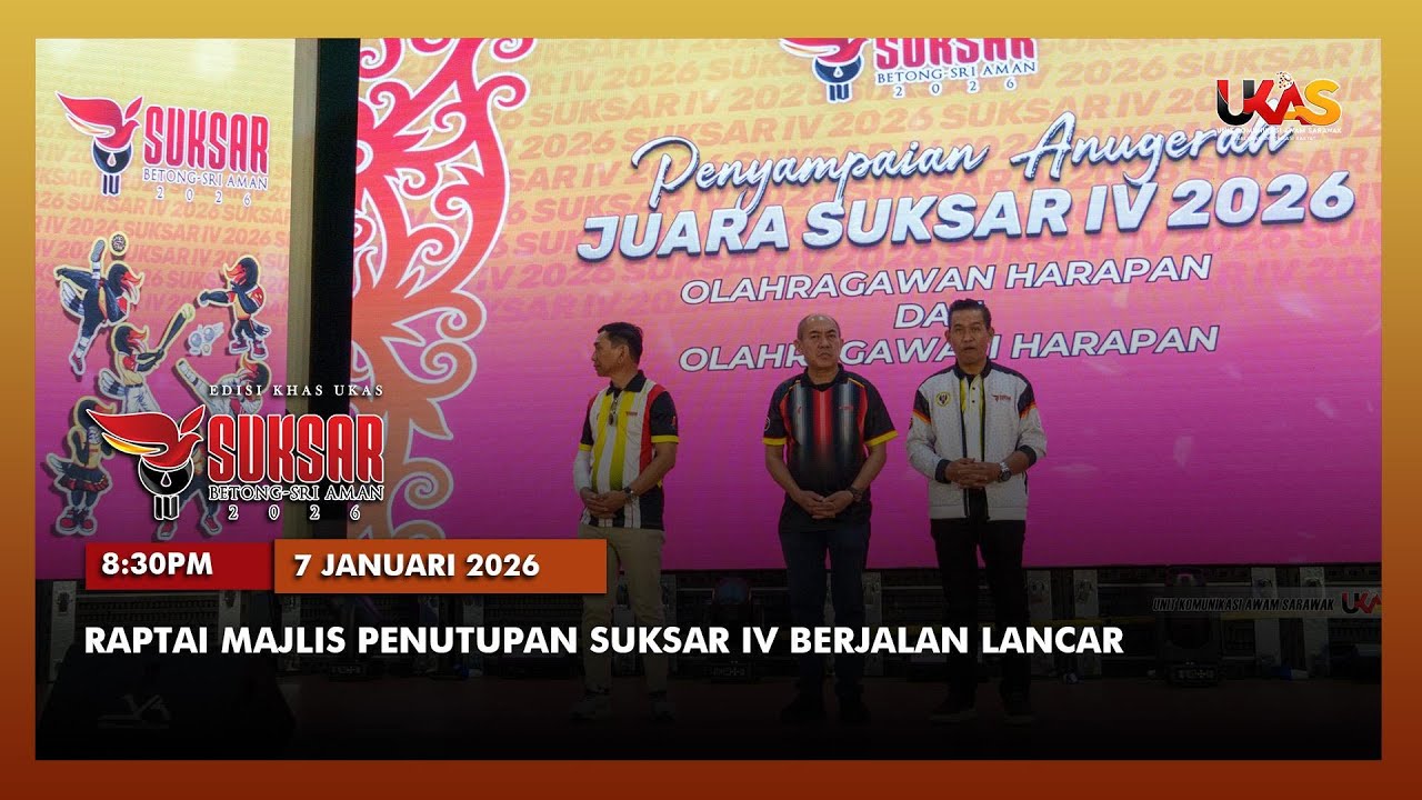 #EdisiKhasSUKSAR2026 | 7 Februari 2026