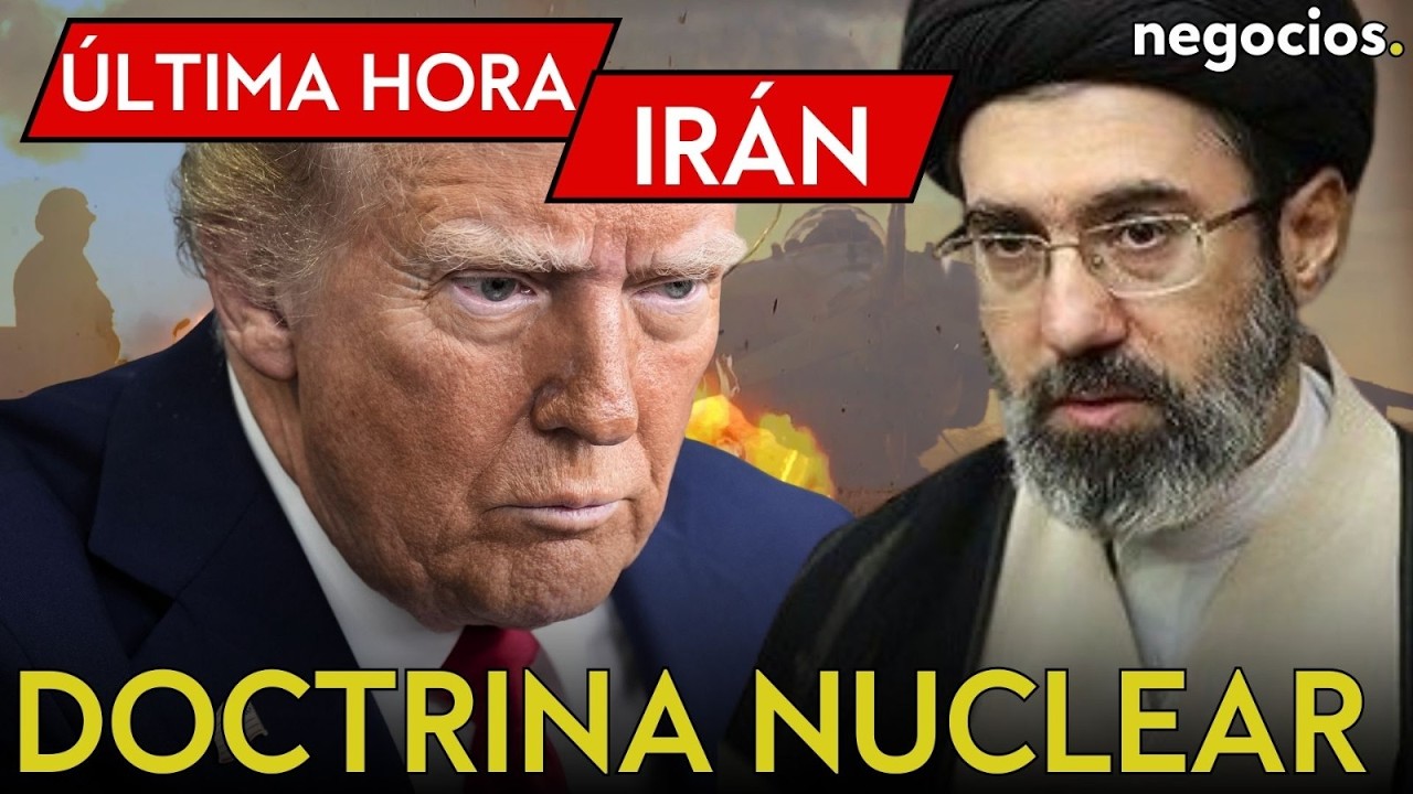 ÚLTIMA HORA IRÁN: Amenenaza con la doctrina nuclear, 