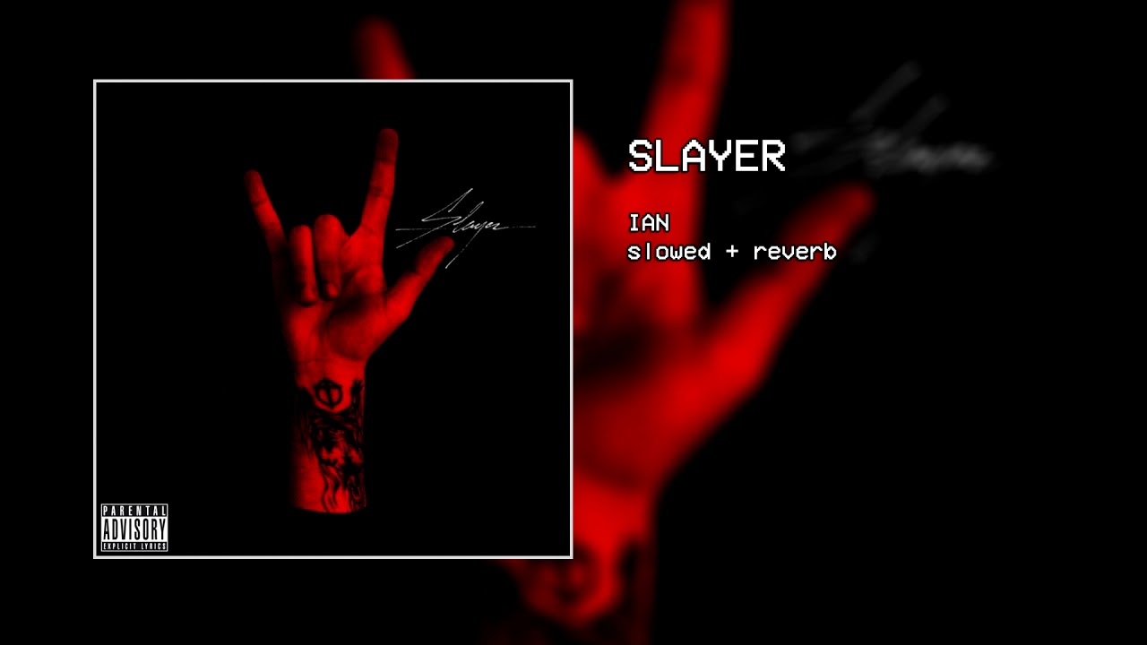 ian - slayer (slowed + reverb)