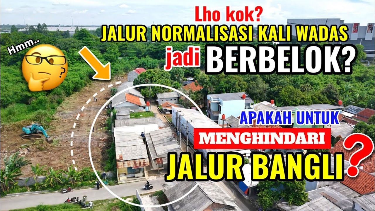 KACAU LHO KO BERBELOK NORMALISASI KALI WADAS?⁉️APAKAH KALI WADAS AKAN D U/ MENGHINDARI JLUR BANGLI⁉️