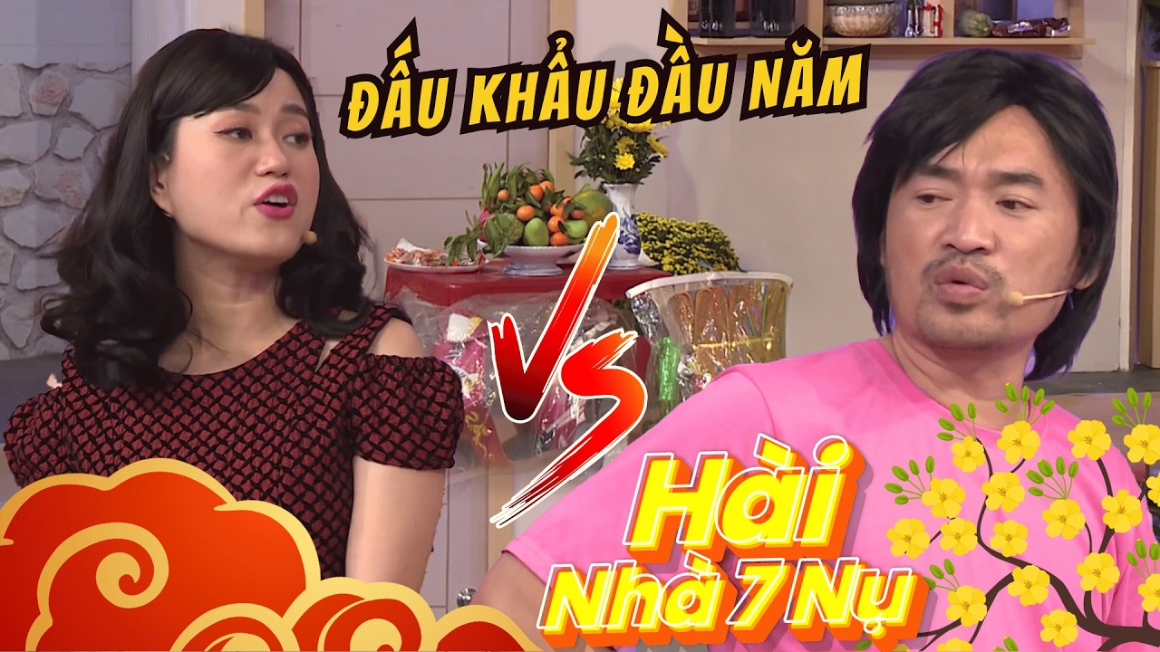 HÀI NHÀ 7 NỤ: Đầu năm đầu tháng Tiến Luật - Lâm Vỹ Dạ đấu khẩu về mâm cúng Ông Táo