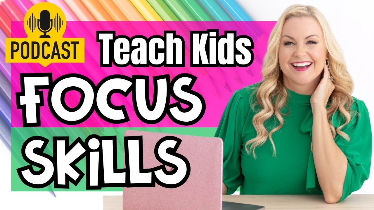 How to Teach Kids Focus Skills
