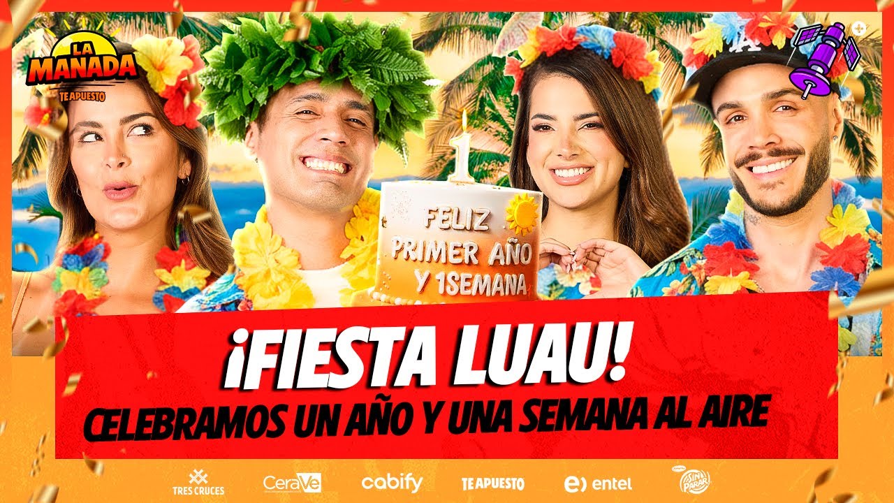 ¡FIESTA LUAU! | CUMPLIMOS UN AÑO Y UNA SEMANA AL AIRE | #LAMANADA CON GERARDO, LAURA, MARIO Y SUHEYN