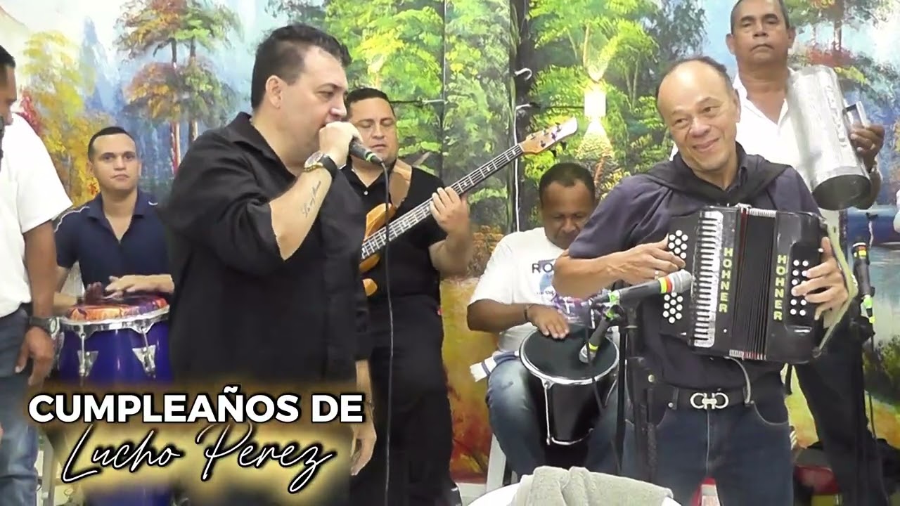 TU CUMPLEAÑOS JOSE LUIS MORRON Y LUCHO PEREZ