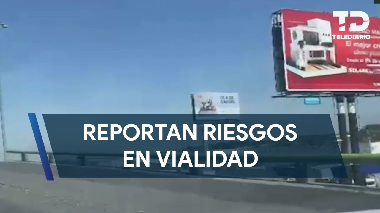 Conductores reportan riesgos en vialidad de puente en Periférico Luis Echeverría en Saltillo