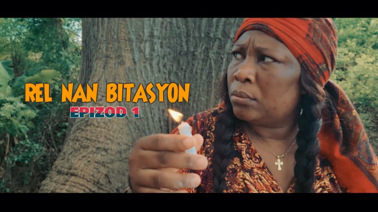 REL NAN BITASYON &ndash; Epiz&ograve;d 1 | Nouvo Feyton Ayisyen 2025