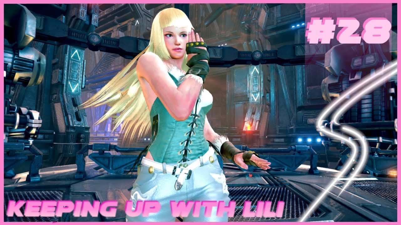 Tekken 7 / Keeping up with Lili #28