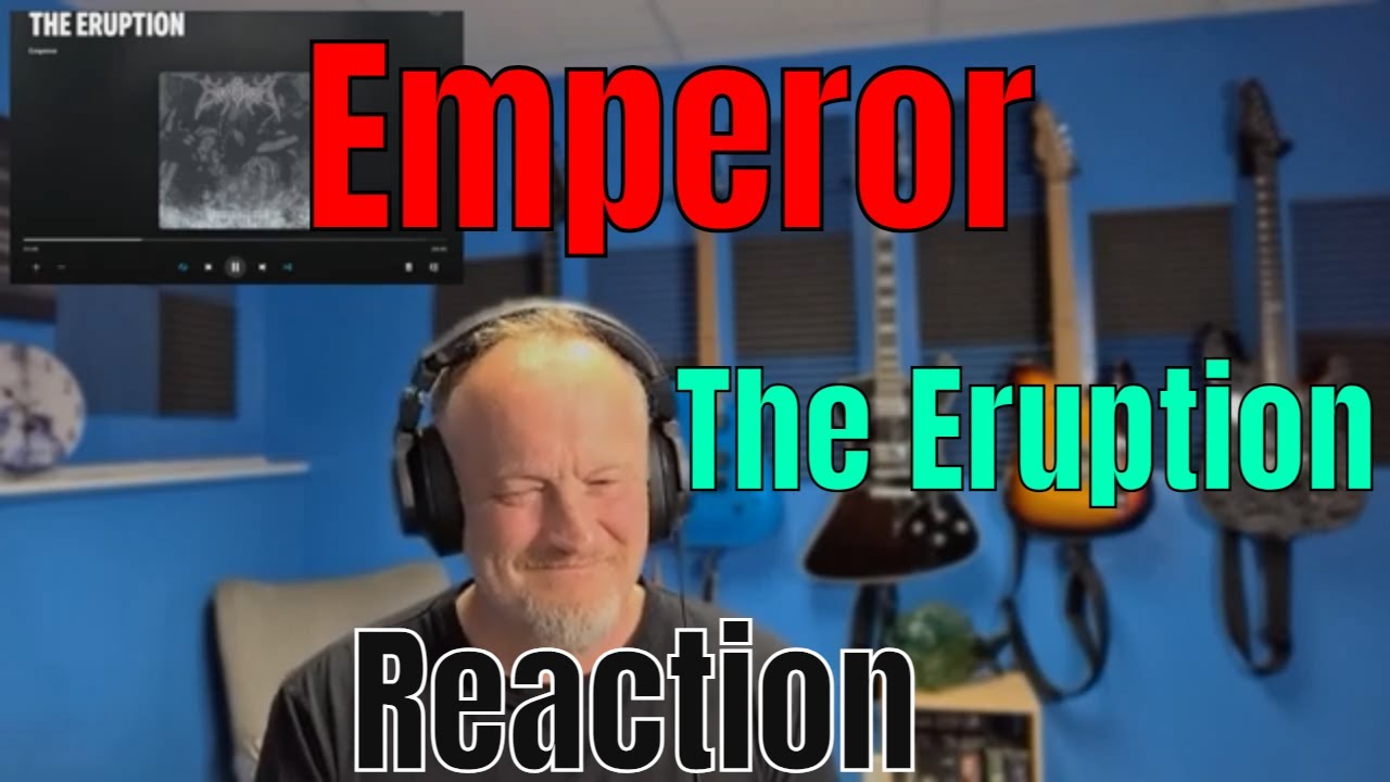 Emperor - The Eruption (Reaction)