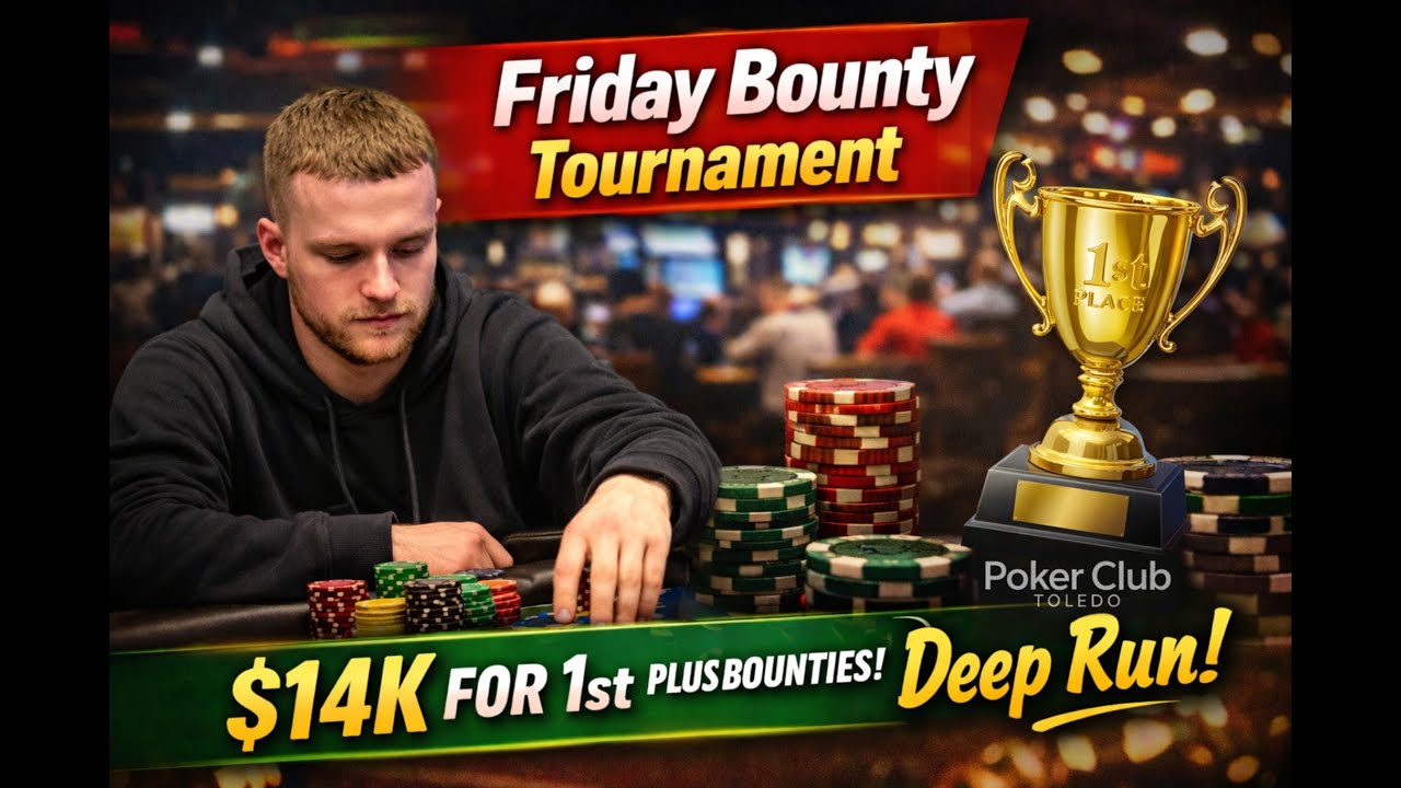 Friday Bounty Tournament | $14K plus Bounties for 1st! Deep Run at Poker Club Toledo 💰 | Ep. 6