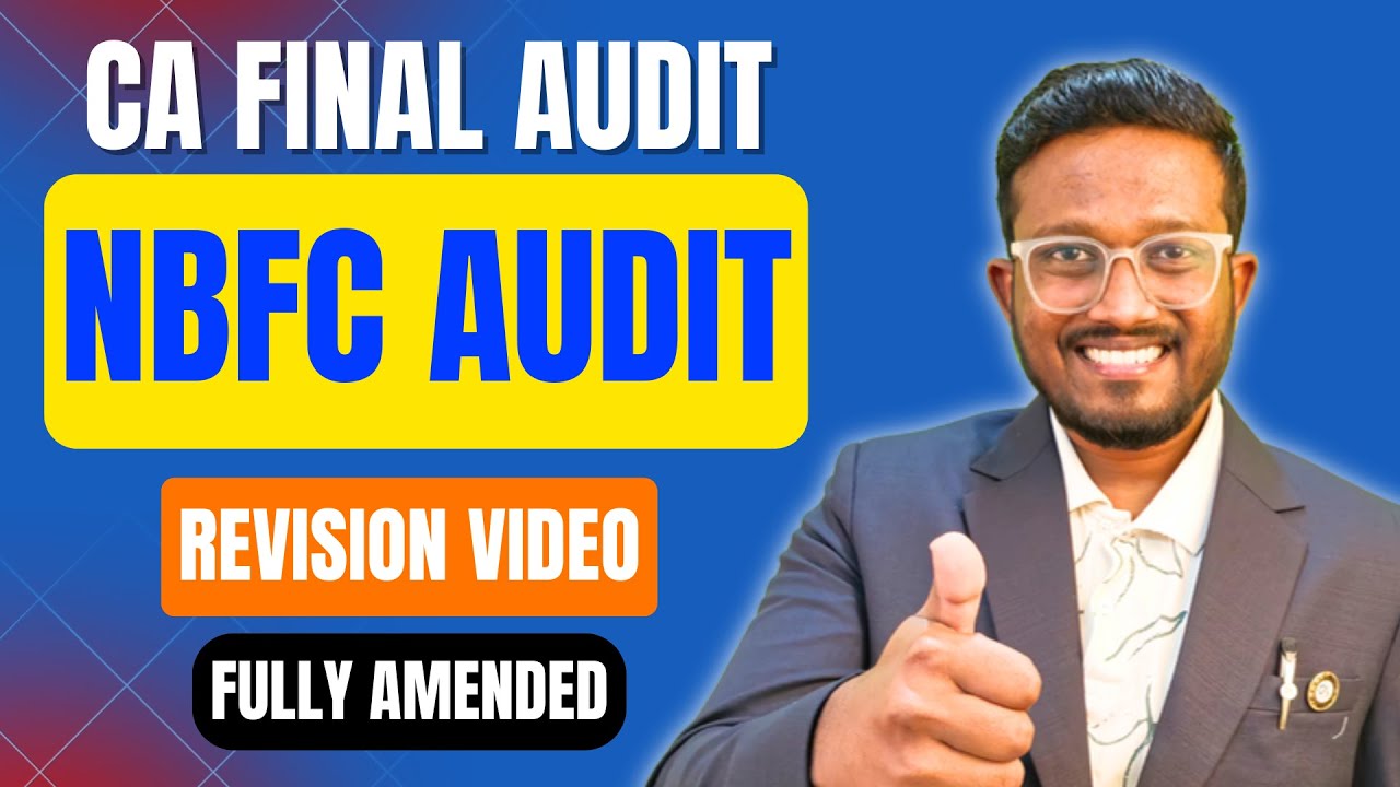NBFC Audit - Fully Amended | Detailed Revision Video | Sep'25, Jan'26, May'26 | Ankush Chirimar