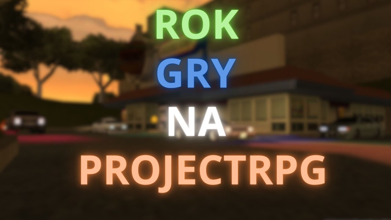 Rok gry na ProjectRPG | ProjectRPG #40