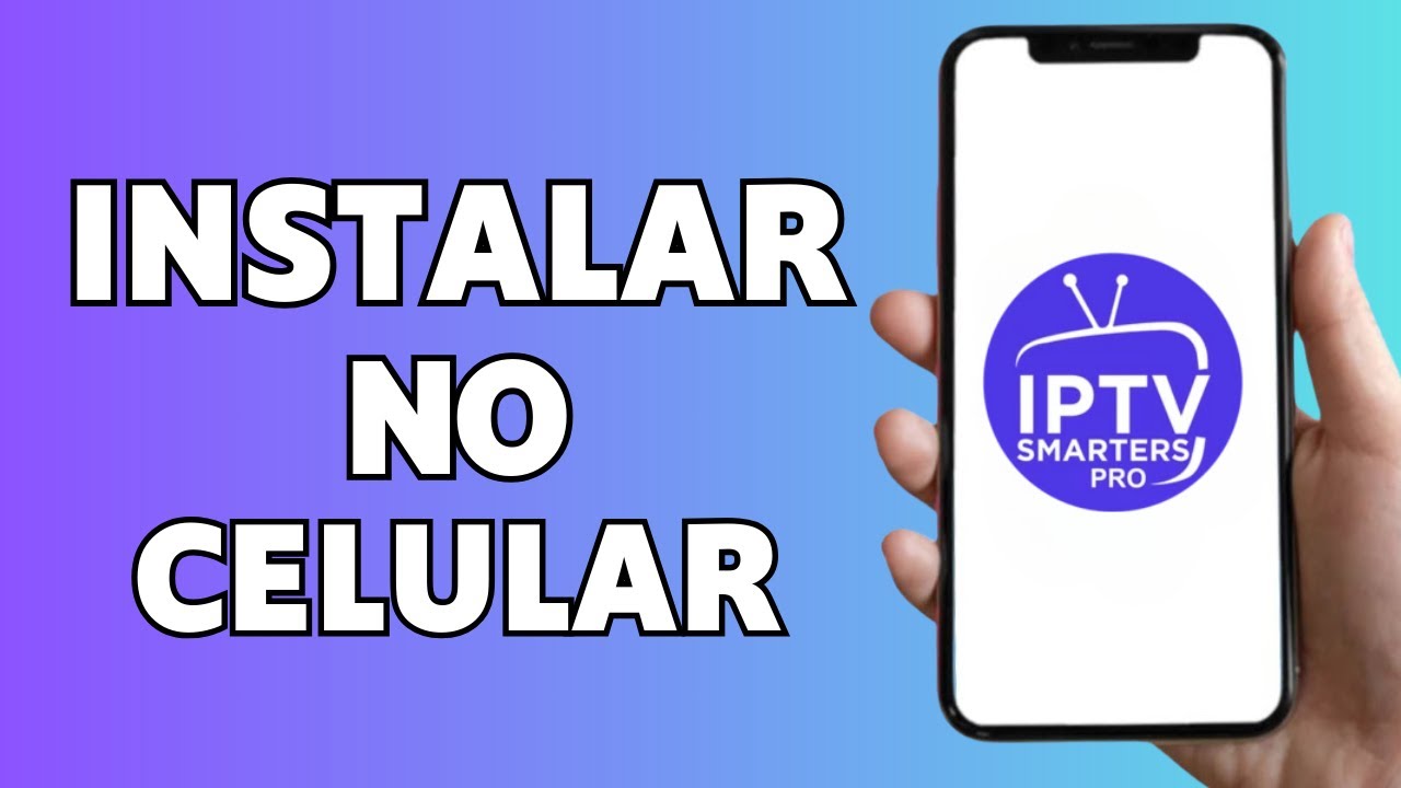 Como INSTALAR o IPTV Smarters Pro no CELULAR (Android e iOS) &ndash; Passo a Passo!