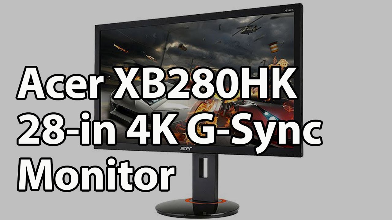 Acer XB280HK 28-in 4K G-Sync Monitor Review