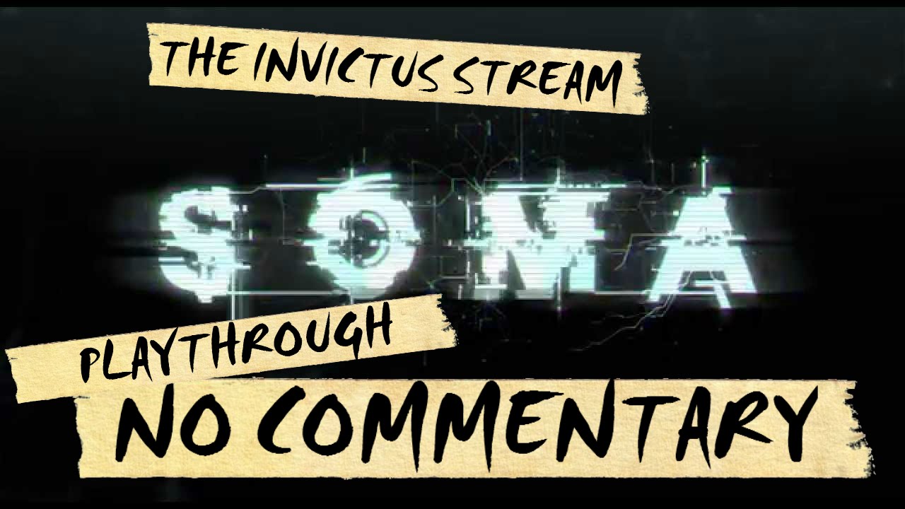 SOMA - NO COMMENTARY PLAYTHROUGH HD