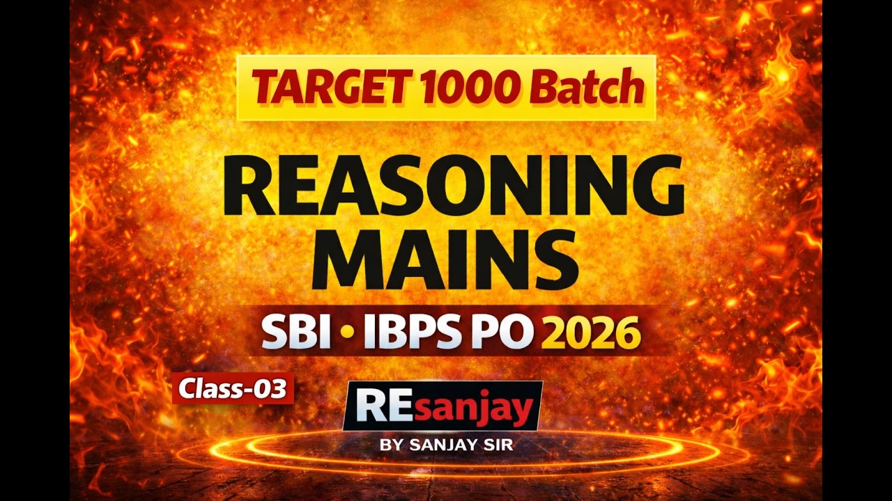 Mains Reasoning for SBI PO 2026 | TARGET 1000 Batch | Bank Exams preparation by Sanjay | Ep-03