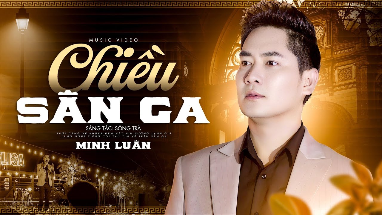 Chiều Sân Ga - Minh Luân | MV OFFICIAL | Lần đầu gặp anh khi phố kia chưa lên đèn...