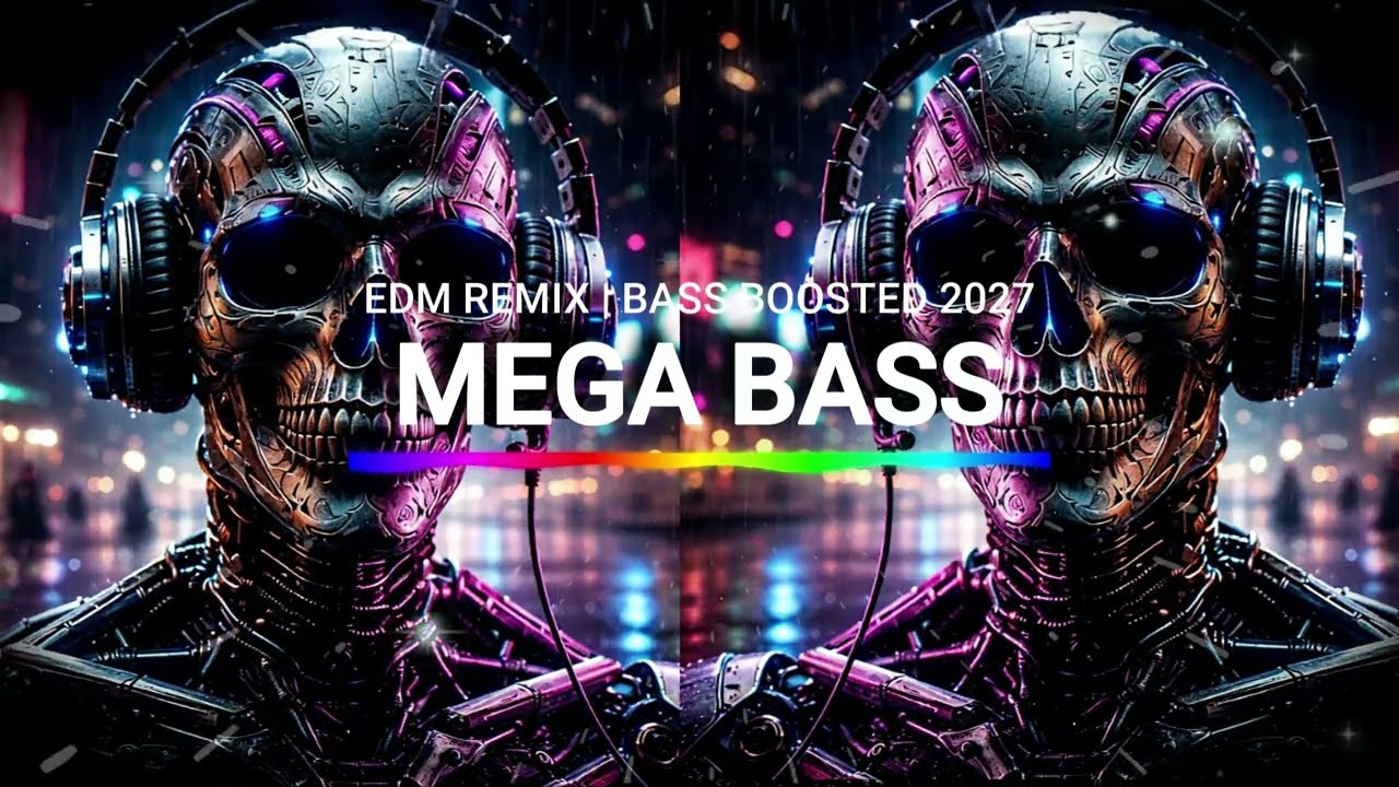 MEGA BASS 🔊💯 | EDM Remix Bass Boosted 🔥 Club Banger | Dance Party 🥳 Night Drive