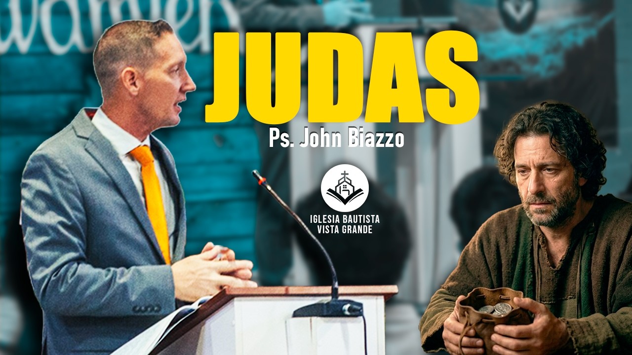 JUDAS  | Ps. John Biazzo