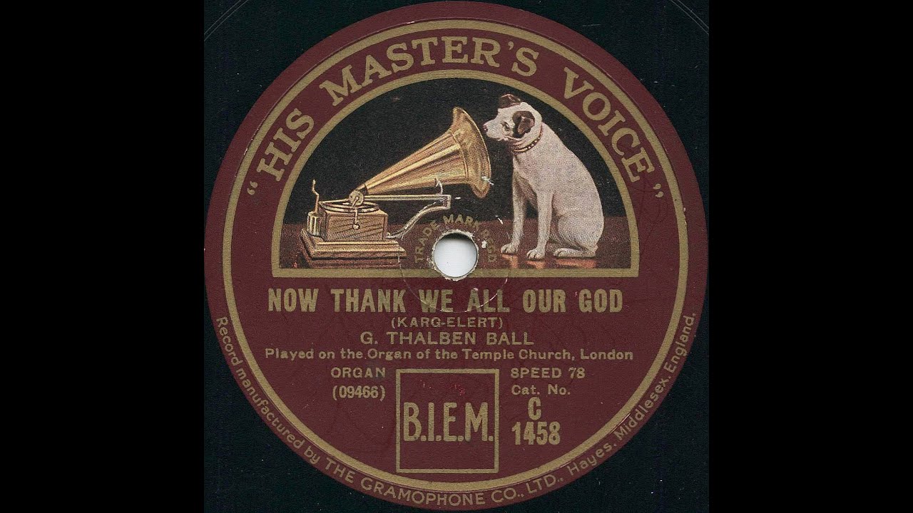 Now thank we all our God by S. Karg Elert, G. Thalben-Ball at Temple Church London (78 rpm, 1928)