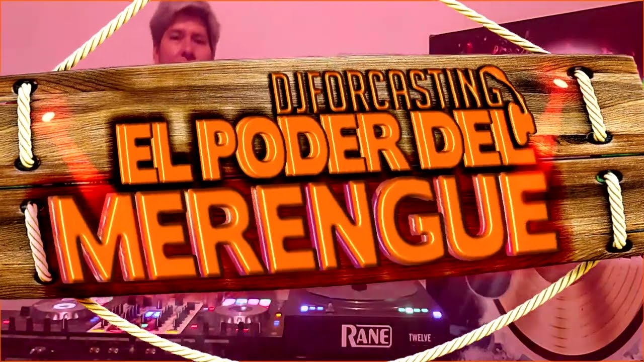 EL PODER DEL MERENGUE MIX - PARA BAILAR EN TODA FIESTA