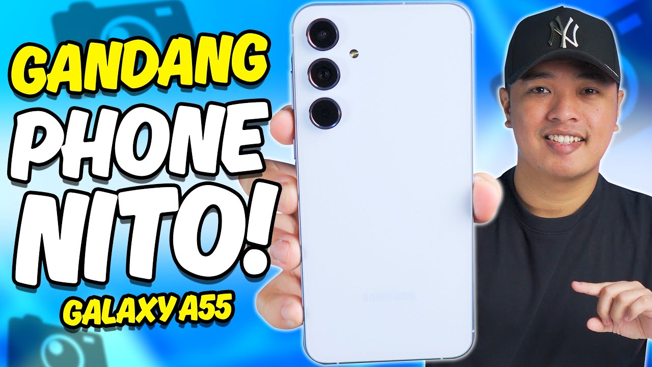 Samsung Galaxy A55 - GANDANG PHONE NITO!