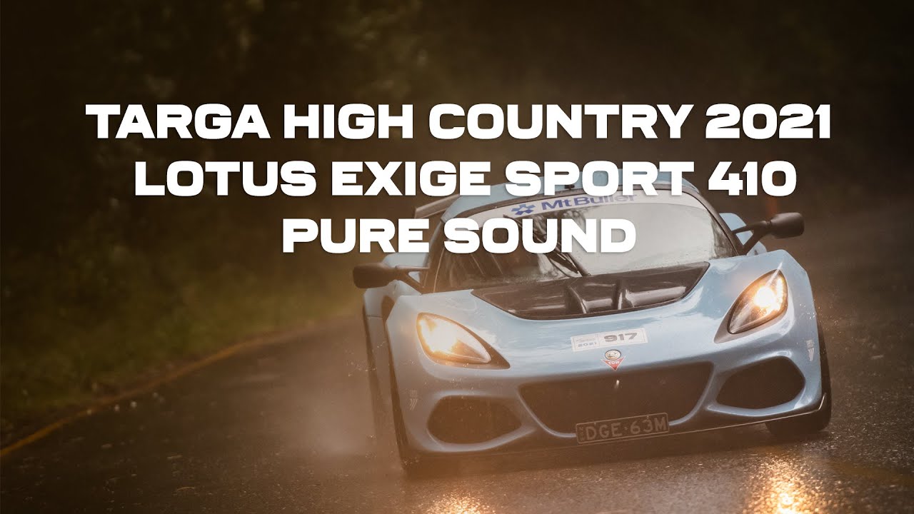 TARGA High Country 2021 - Lotus Exige Sport 410, Pure Sound