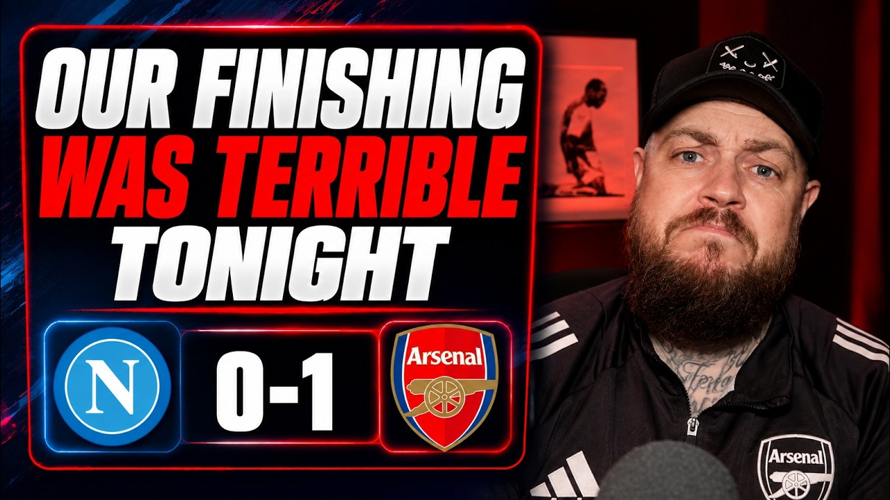 Our Finishing Was Terrible Tonight | Napoli 0-1 Arsenal | Match Reaction