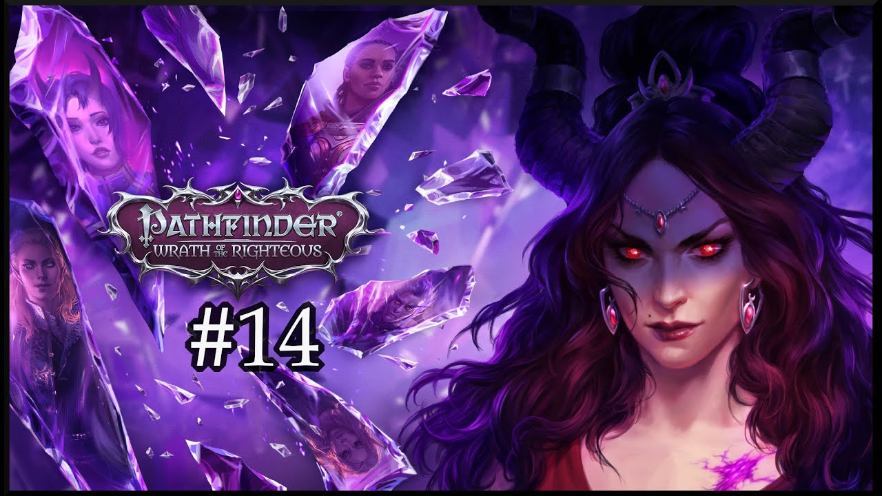 Wrath of the Righteous #14 - The Difficulty (Keeps) Shows Up