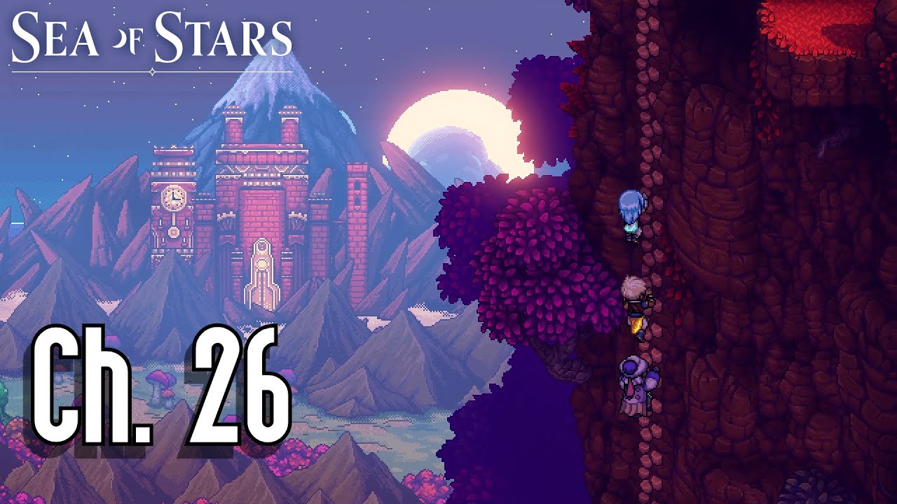 Sea of Stars - Ch. 26 - Hills of Intent