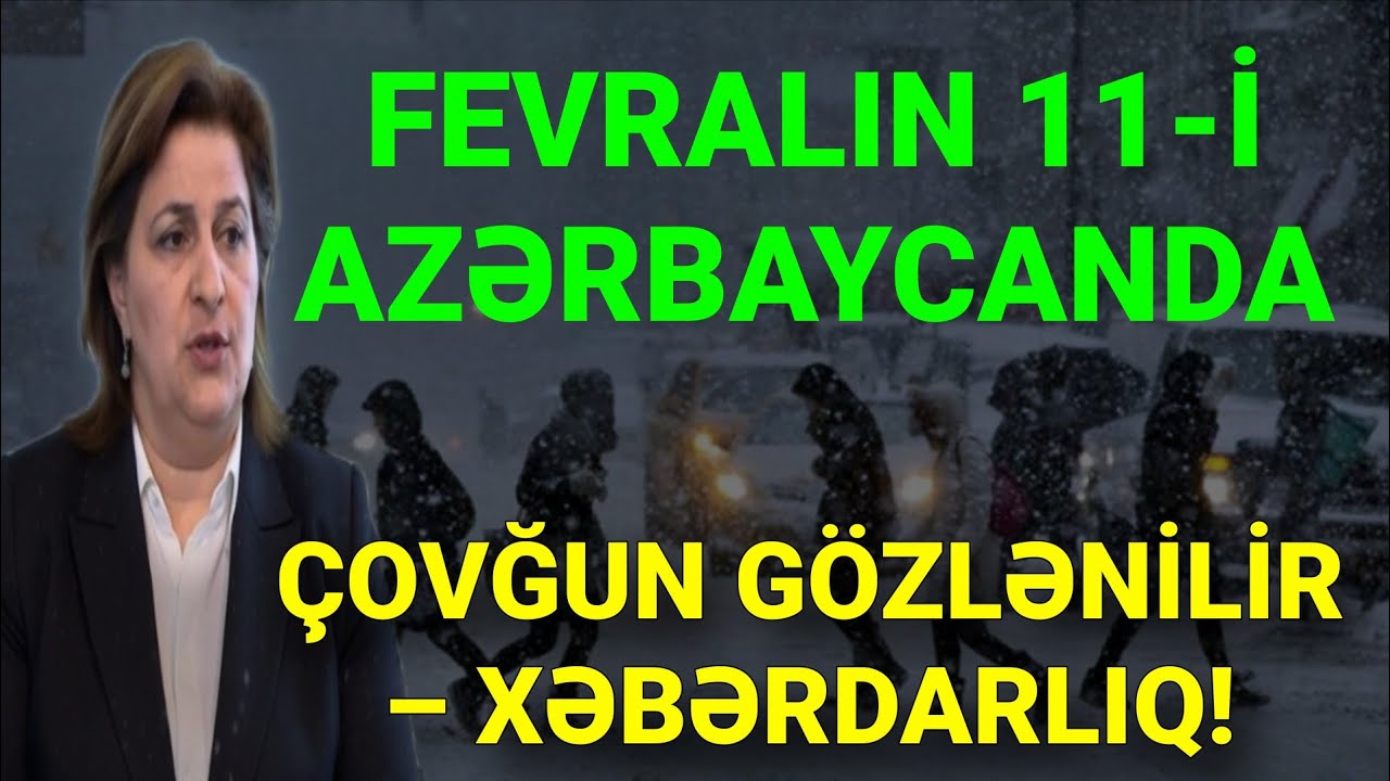 Fevralın 11-i Azərbaycanda çovğun gözlənilir – XƏBƏRDARLIQ!