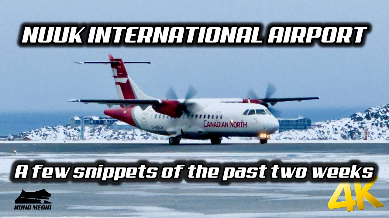 Nuuk International Airport - A few snippets of the past two weeks 