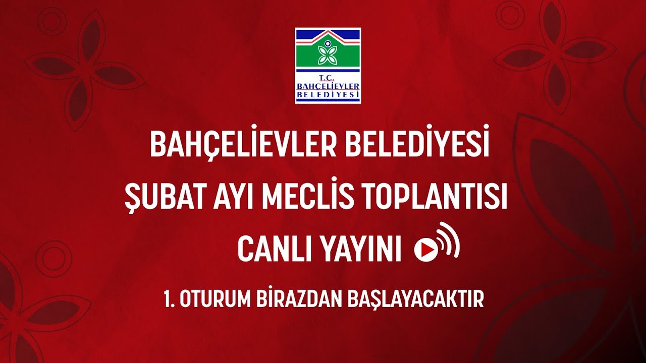 ŞUBAT AYI MECLİS TOPLANTISI 1. OTURUM