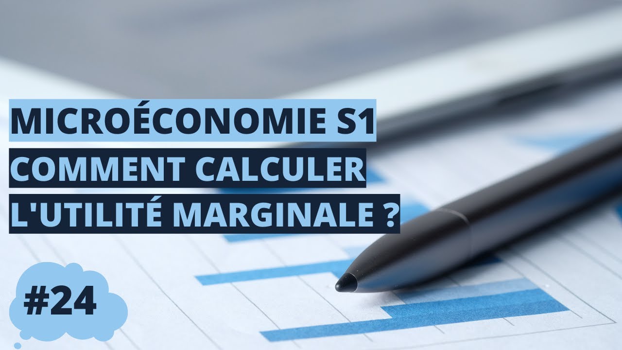 Comment calculer l’utilité marginale de x et y ? Microéconomie S1