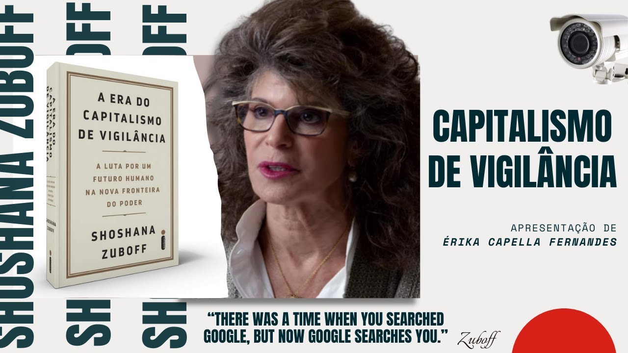 Análise da obra A Era do Capitalismo de Vigilância de Shoshana Zuboff