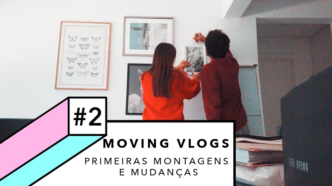 MOVING VLOGS #2: PRIMEIRAS MONTAGENS E MUDANÇAS | Adri da Silva