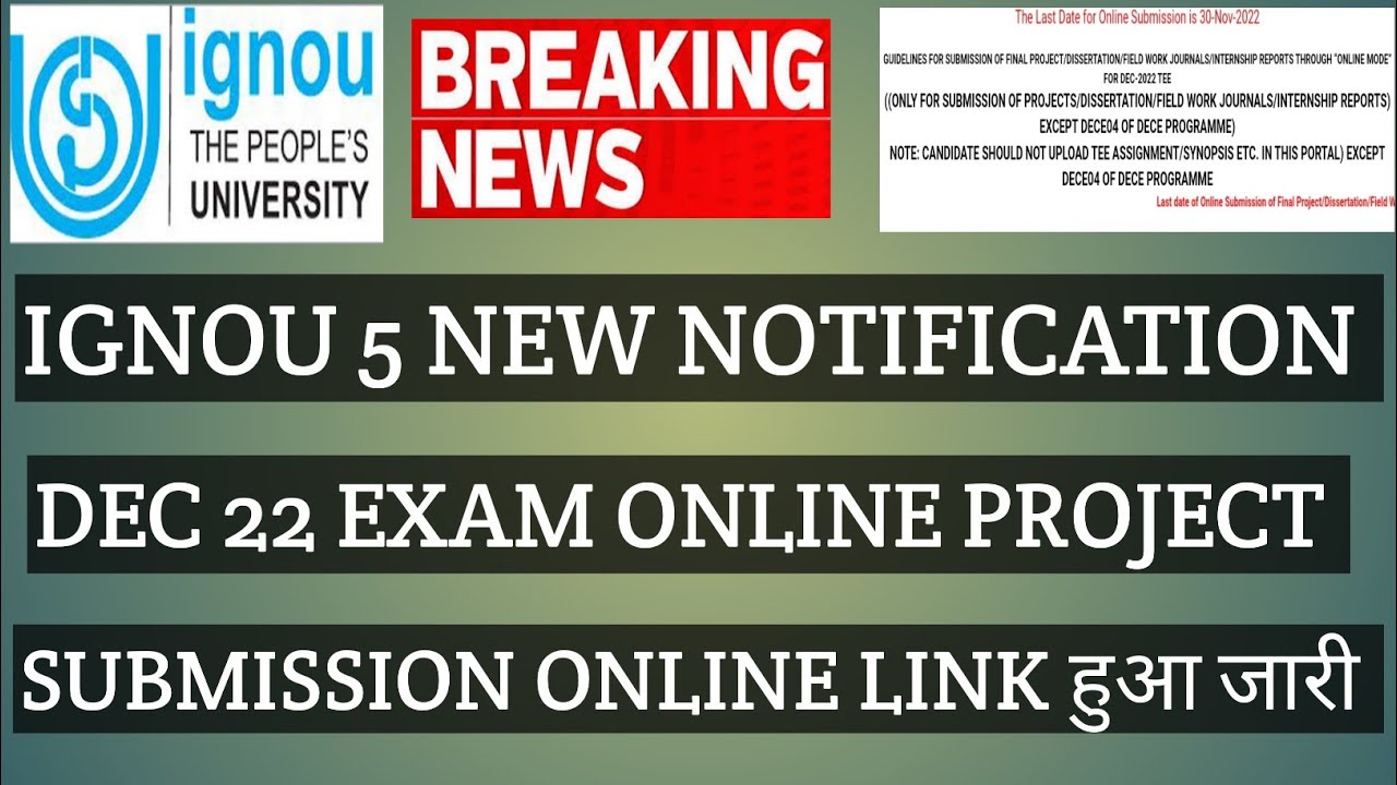 IGNOU BREAKING NEWS ONLINE PROJECT SUBMISSION LINK, ASSIGNMENT SUBMISSION DATE TIME DECEMBER 2022