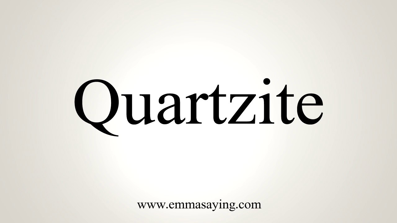 How To Pronounce Quartzite
