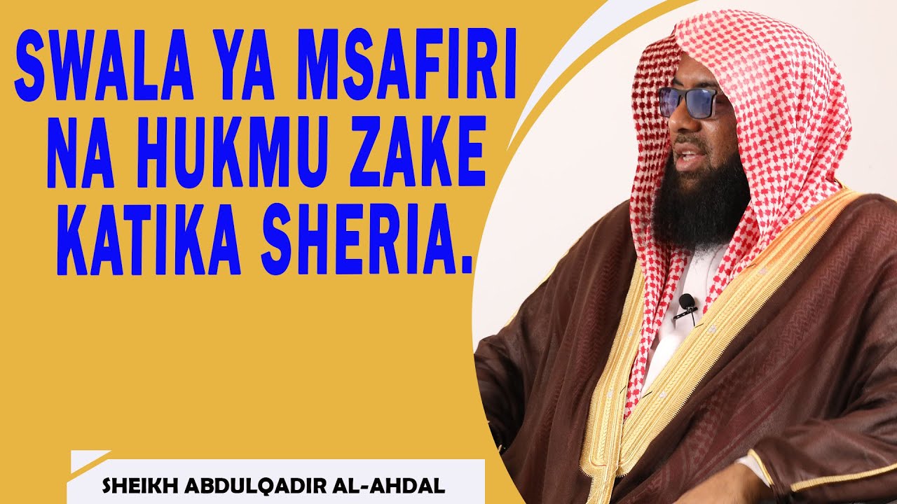 SWALA YA MSAFIRI NA HUKMU ZAKE KISHERIA .