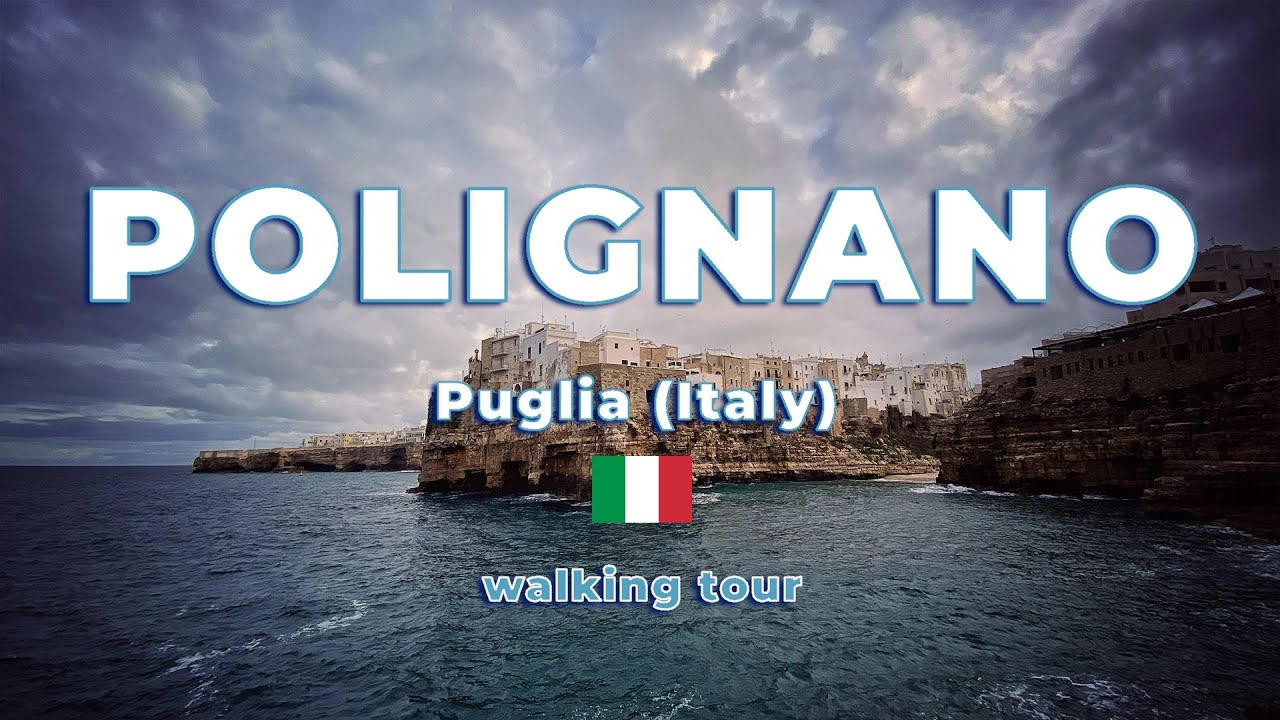 Polignano a Mare un borgo dalle origini antichissime - Puglia (Italy) Walking Tour