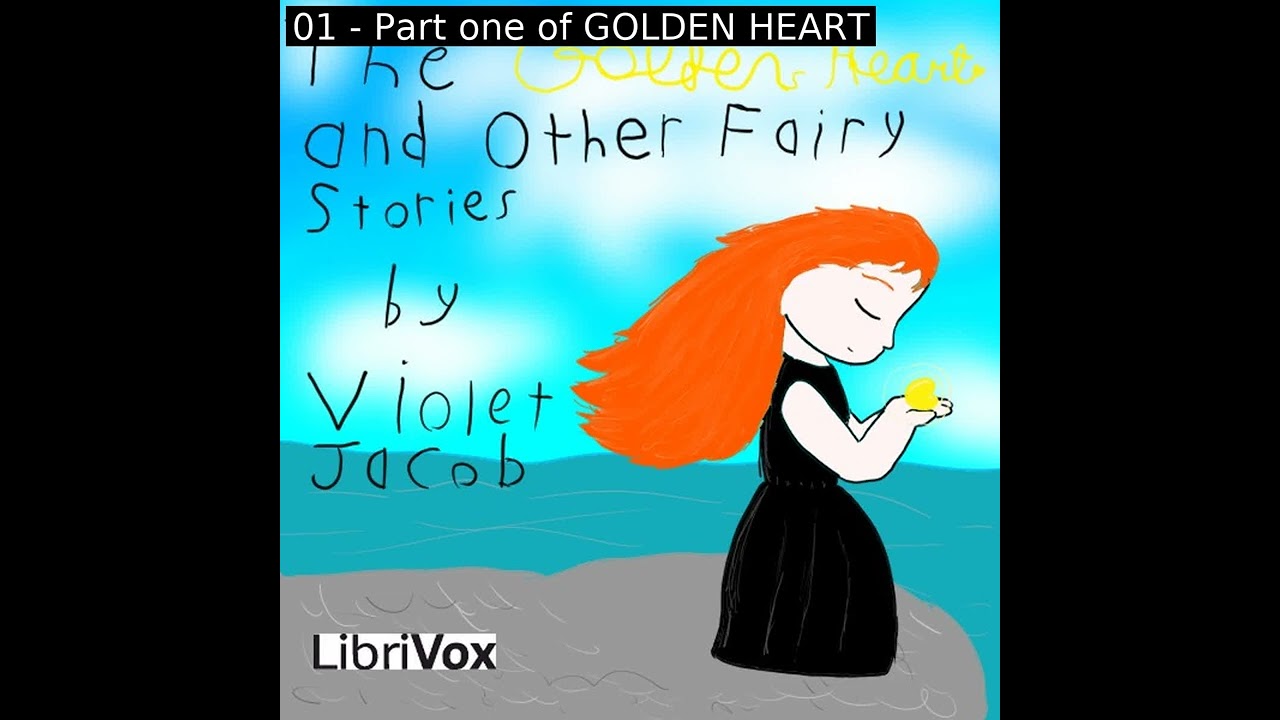 The Golden heart, and other fairy stories by Violet Jacob read by Various | Full Audio Book