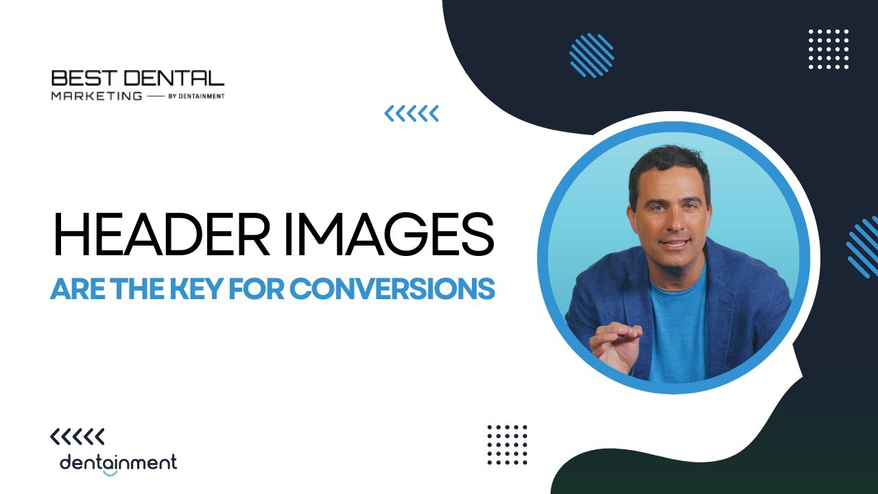 Best Dental Marketing (Header Images Are The Key For Conversions)
