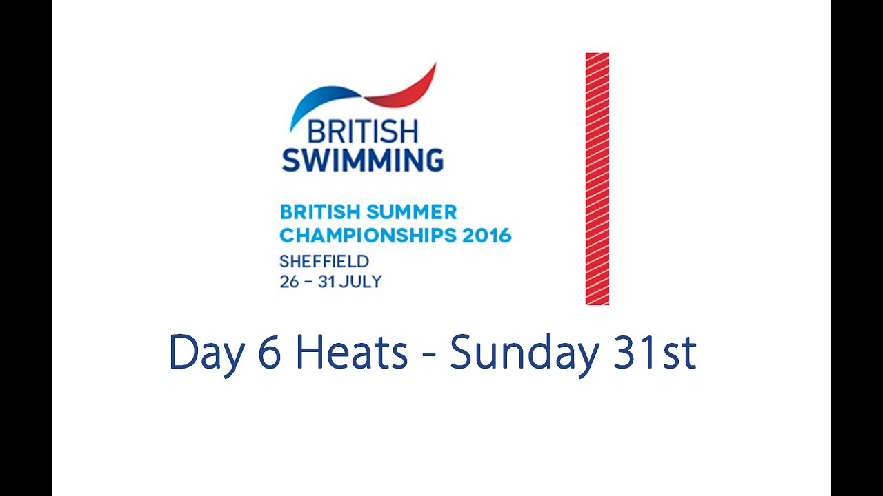Day 6 Heats - British Summer Championships 2016